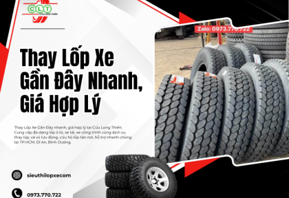 Thay Lốp Xe Gần Đây Nhanh, Giá Hợp Lý