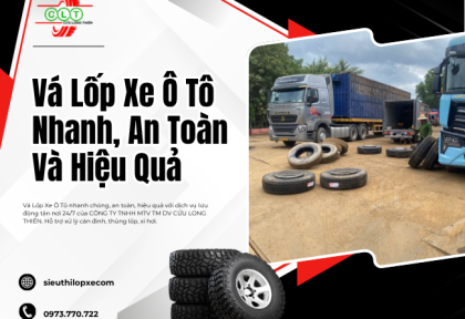 Vá Lốp Xe Ô Tô Nhanh, An Toàn Và Hiệu Quả
